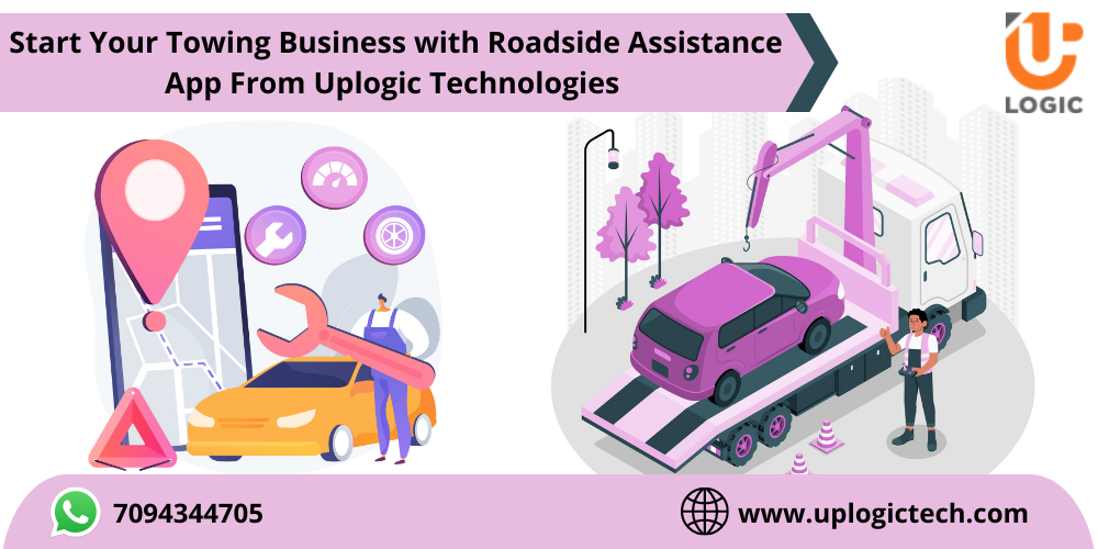 Start Your Towing Business with Roadside Assistance App From Uplogic Technologies