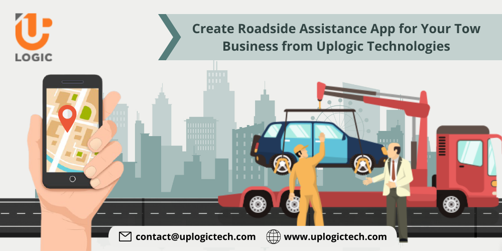 Create Roadside Assistance App for Your Tow Business from Uplogic Technologies