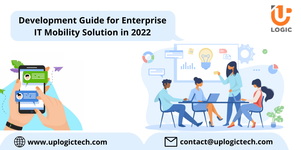 Development Guide for Enterprise IT Mobility Solution in 2022