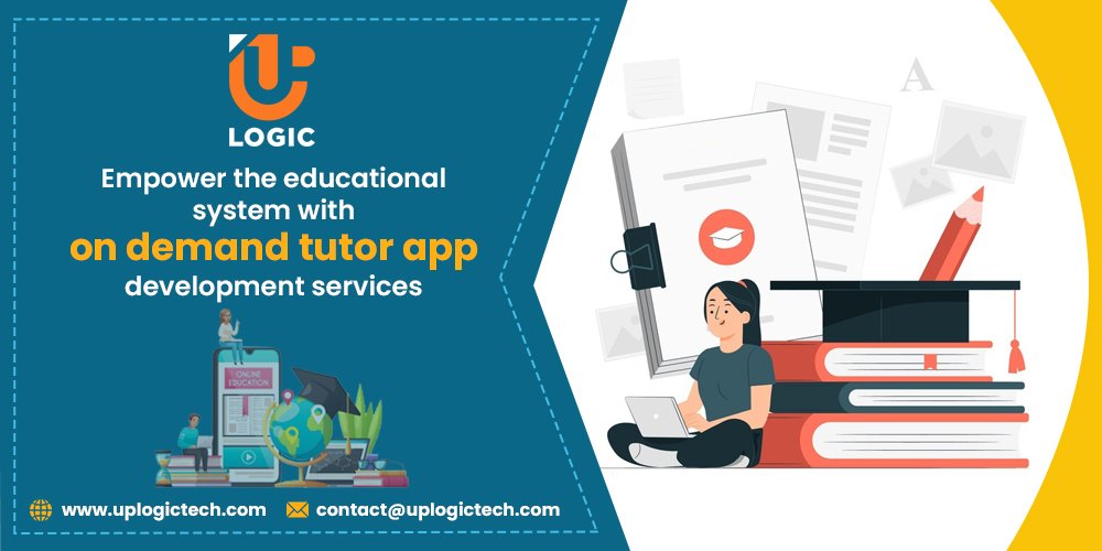 Empower the Educational System with On-demand Tutor App Development Services