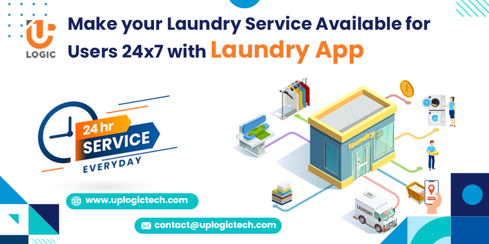 Make your Laundry Service Available for Users 24×7 with Laundry App