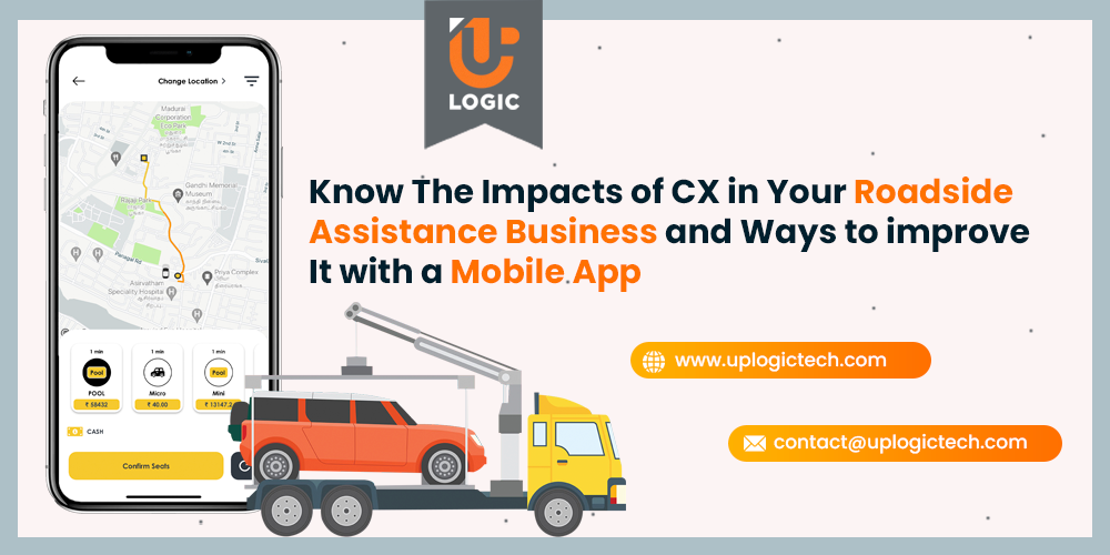 Know The Impacts of CX in Your Roadside Assistance Business and Ways to improve It with a Mobile App