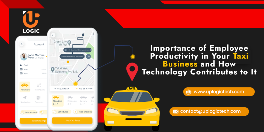 Importance of Employee Productivity in Your Taxi Business and How Technology Contributes to It