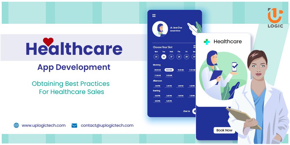 Healthcare App Development: Obtaining Best Practices For Healthcare Sales