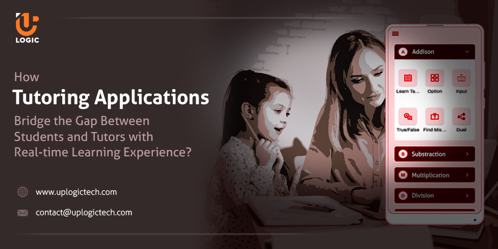 How Tutoring Applications Bridge the Gap Between Students and Tutors with Real-time Learning Experience?