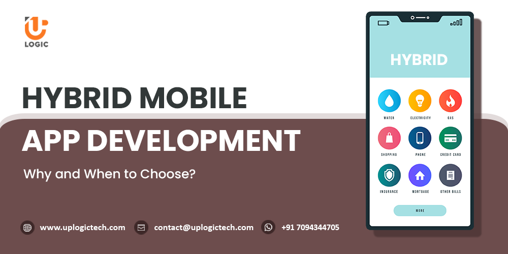 Hybrid Mobile App Development: Why and When to Choose?