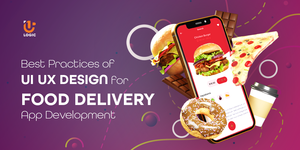 Best Practices of UI UX Design for Food Delivery App Development