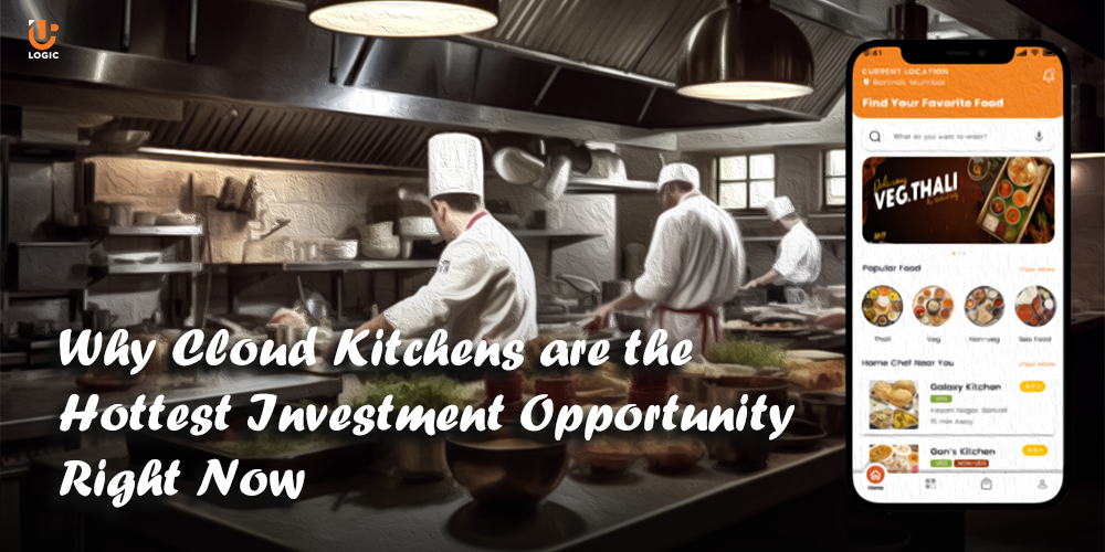 Why Cloud Kitchens are the Hottest Investment Opportunity Right Now