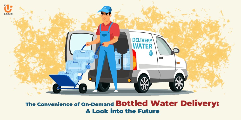 The Convenience of On-Demand Bottled Water Delivery: A Look into the Future