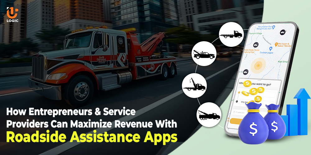 How Entrepreneurs And Service Providers Can Maximize Revenue With Roadside Assistance Apps