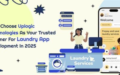 Why Choose Uplogic Technologies As Your Trusted Partner For Laundry App Development In 2025