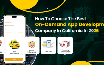How to Choose The Best On-Demand App Development Company In California – 2026